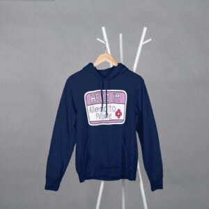 Allergic to People Hoodie – Premium Cotton | The RH Closet